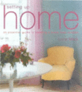 Setting Up Home: An Essential Guide to Creating a Home from Scratch