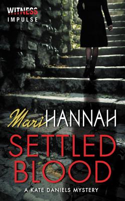 Settled Blood: A Kate Daniels Mystery - Hannah, Mari