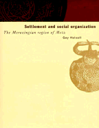 Settlement and Social Organization: The Merovingian Region of Metz