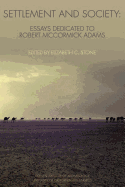 Settlement and Society: Essays Dedicated to Robert McCormick Adams