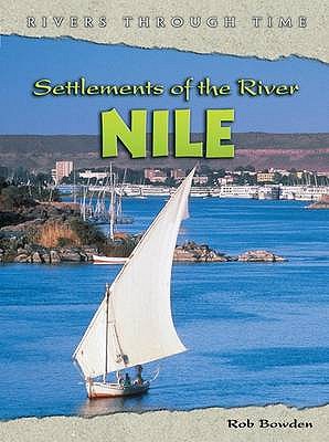 Settlements of the River Nile - Bowden, Rob