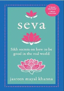 Seva: Sikh secrets on how to be good in the real world