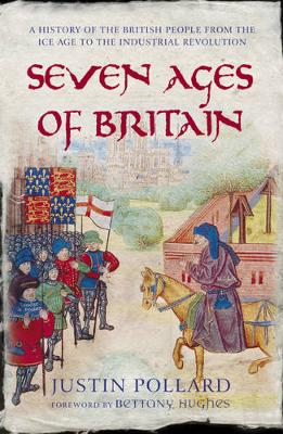 Seven Ages of Britain - Pollard, Justin