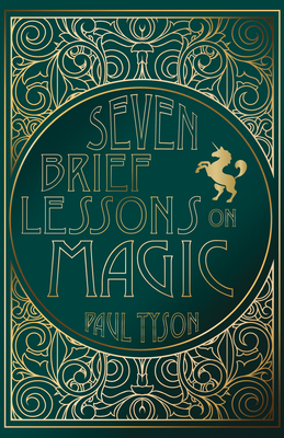 Seven Brief Lessons on Magic - Tyson, Paul