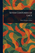 Seven Centuries of Lace