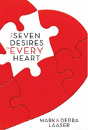 Seven Desires of Every Heart - Laaser, Mark