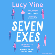 Seven Exes: the brilliant romantic comedy about relationships and love