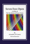 Seven Eyes Open: A Study Of The Revelation Of Jesus Christ: (Fifth Edition)