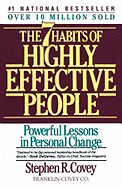 Seven Habits of Highly Effective People - Covey, Stephen R, Dr.