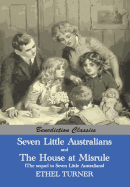 Seven Little Australians AND The Family At Misrule (The sequel to Seven Little Australians) [Illustrated]