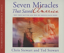 Seven Miracles That Saved America: Why They Matter and Why We Should Have Hope