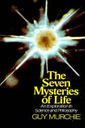 Seven Mysteries of Life: An Exploration in Science & Philosophy