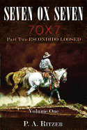 Seven Ox Seven Part Two, Escondido Loosed: Volume One