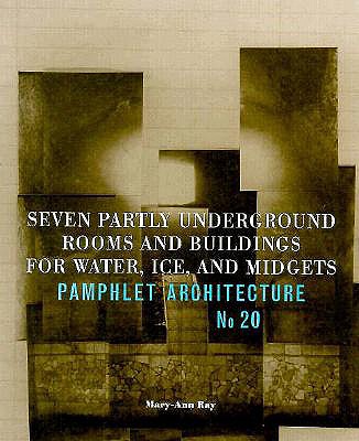 Seven Partly Underground Rooms and Buildings for Water, Ice and Midgets - Ray, Mary-Ann