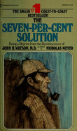 Seven-Percent Solution - Meyer, Nicholas, and Watson, John H, MD