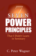 Seven Power Principles: That I Didn't Learn in Seminary