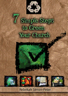 Seven Simple Steps to Green Your Church: Starting on the Path to a Cleaner Environment