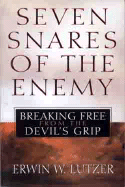 Seven Snares of the Enemy: Breaking Free from the Devil's Grip