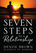 Seven Steps To A Relationship