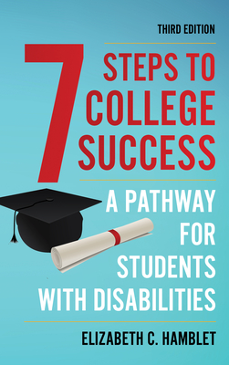 Seven Steps to College Success: A Pathway for Students with Disabilities - Hamblet, Elizabeth C