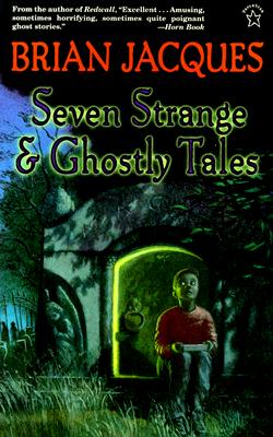 Seven Strange and Ghostly Tales - Jacques, Brian