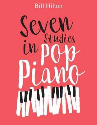Seven Studies in Pop Piano - Hilton, Bill