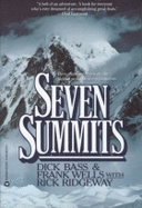 Seven Summits - Bass, Dick, and Ridgeway, Rick (Photographer), and Wells, Frank
