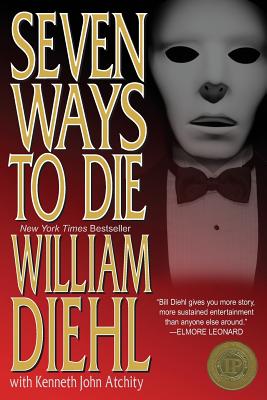 Seven Ways to Die - Atchity, Kenneth John, and Diehl, William