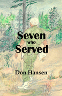 Seven Who Served