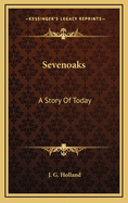 Sevenoaks: A Story of Today