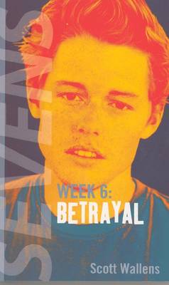 Sevens 6: Betrayal - Wallens, Scott