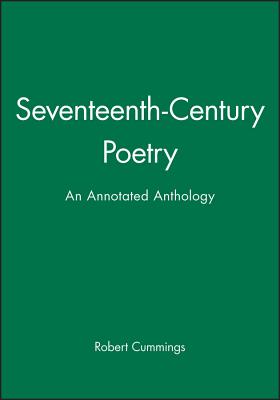 Seventeenth Century Poetry - Cummings, Robert (Editor)