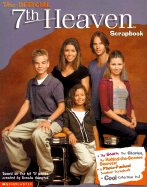 Seventh Heaven Scrapbook - Scholastic Books, and Rizzo, Monica