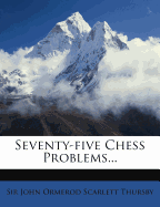 Seventy-Five Chess Problems