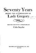 Seventy Years: Being the Autobiography of Lady Gregory
