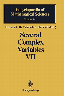 Several Complex Variables VII: Sheaf-Theoretical Methods in Complex Analysis - Grauert, H. (Contributions by), and Campana, F. (Contributions by), and Peternell, Thomas (Contributions by)