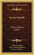 Severo Torelli: Drama Original (1885)