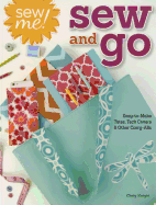 Sew Me! Sew and Go: Easy-To-Make Totes, Tech Covers, and Other Carry-Alls