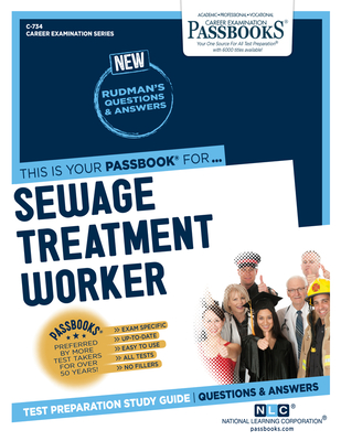 Sewage Treatment Worker (C-734): Passbooks Study Guide Volume 734 - National Learning Corporation