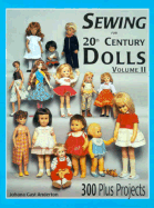 Sewing for 20th Century Dolls - Gast-Anderton, Johana, and Anderton, Johana Gast