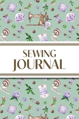 Sewing Journal (Purple Roses): 6"x9" Sewing Lover's Diary; Keep Your Pattern Logs, Favorite Fabric Library, and Sewing Project Plans Organized! - Revive Stationery