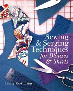 Sewing & Serging Techniques for Blouses & Shirts