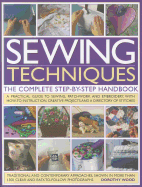 Sewing Techniques the Complete Step-by-Step Handbook