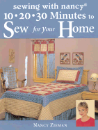 Sewing with Nancy 10-20-30 Minutes to Sew for Your Home