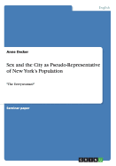 Sex and the City as Pseudo-Representative of New York's Population: "The Everywoman?"