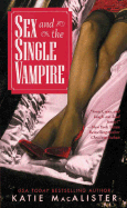 Sex and the Single Vampire - MacAlister, Katie