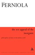 Sex Appeal of the Inorganic: Philosophies of Desire in the Modern World