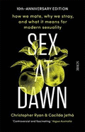 Sex at Dawn: How we mate, why we stray, and what it means for modern sexuality