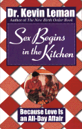 Sex Begins in the Kitchen: Because Love is an All Day Affair