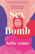 Sex Bomb: a 'hilarious, raw and poignant' memoir